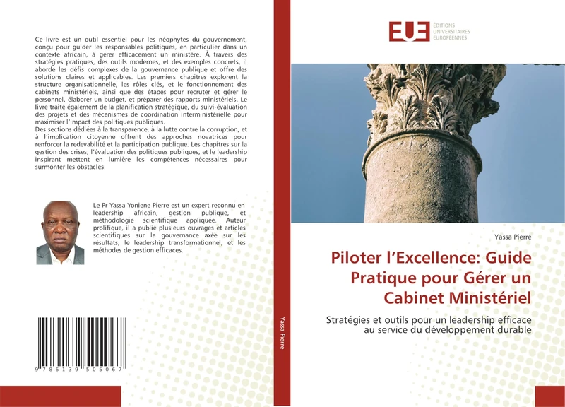 Piloter l’Excellence: Guide Pratique pour Gérer un Cabinet Ministériel: Stratégies et outils pour un leadership efficace au service du développement durable