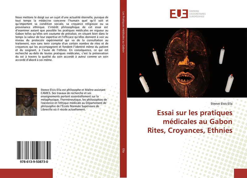 Essai sur les pratiques médicales au Gabon Rites, Croyances, Ethnies