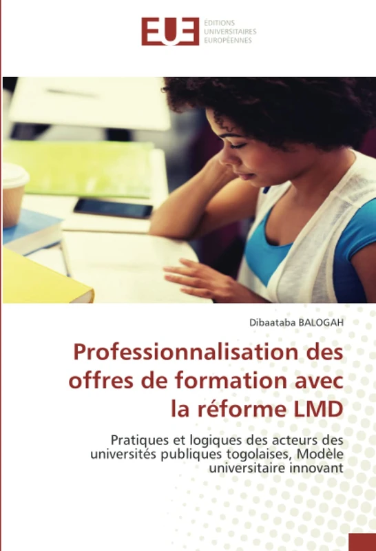 Professionnalisation des offres de formation avec la réforme LMD: Pratiques et logiques des acteurs des universités publiques togolaises, Modèle universitaire innovant