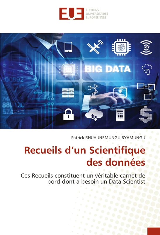 Recueils d’un Scientifique des données: Ces Recueils constituent un véritable carnet de bord dont a besoin un Data Scientist