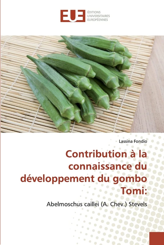 Contribution à la connaissance du développement du gombo Tomi:: Abelmoschus caillei (A. Chev.) Stevels - Image 1