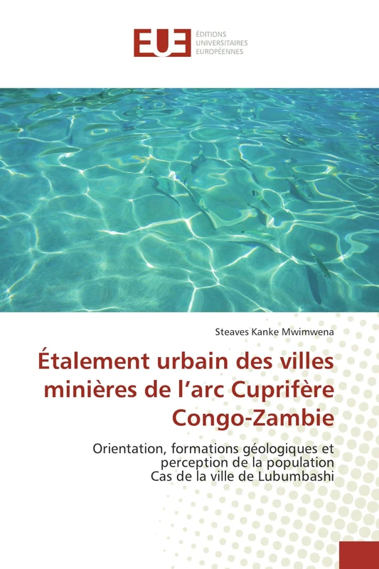 Étalement urbain des villes minières de l’arc Cuprifère Congo-Zambie: Orientation, formations géologiques et perception de la population Cas de la ville de Lubumbashi