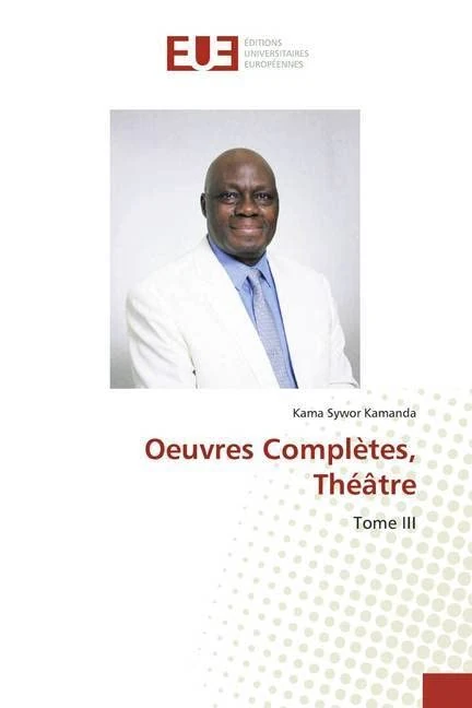 Oeuvres Complètes, Théâtre: Tome III