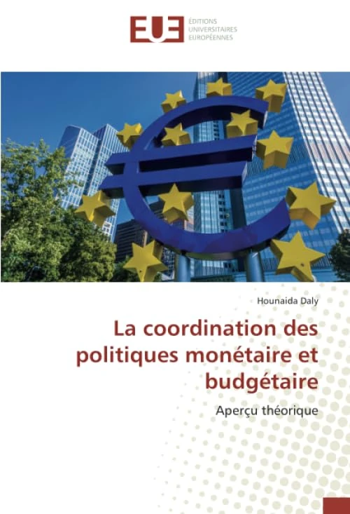 La coordination des politiques monétaire et budgétaire: Aperçu théorique