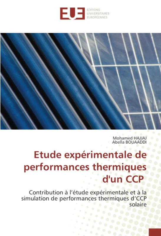 Etude expérimentale de performances thermiques d'un CCP: Contribution à l’étude expérimentale et à la simulation de performances thermiques d’CCP solaire