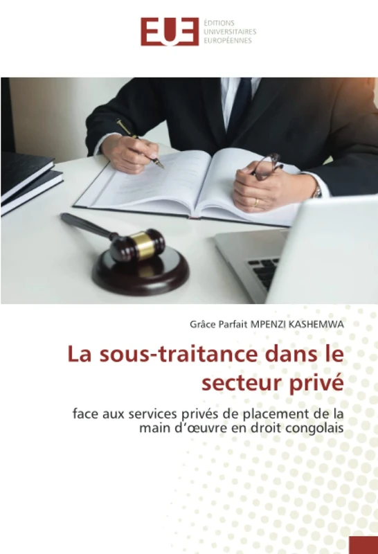 La sous-traitance dans le secteur privé: face aux services privés de placement de la main d’œuvre en droit congolais