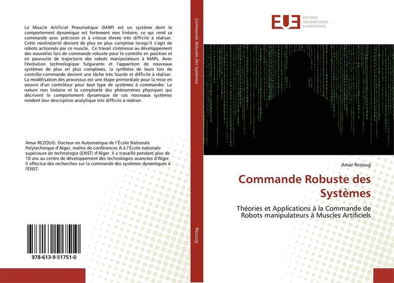 Commande Robuste des Systèmes: Théories et Applications à la Commande de Robots manipulateurs à Muscles Artificiels