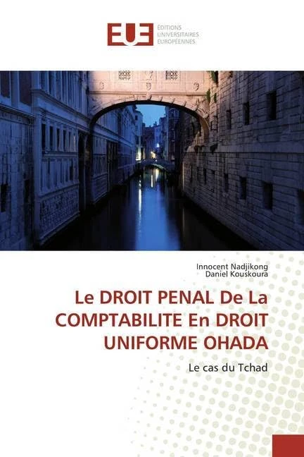 Le DROIT PENAL De La COMPTABILITE En DROIT UNIFORME OHADA: Le cas du Tchad