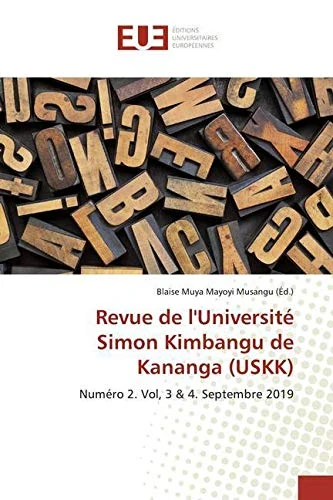 Revue de l'Université Simon Kimbangu de Kananga (USKK): Numéro 2. Vol, 3 & 4. Septembre 2019