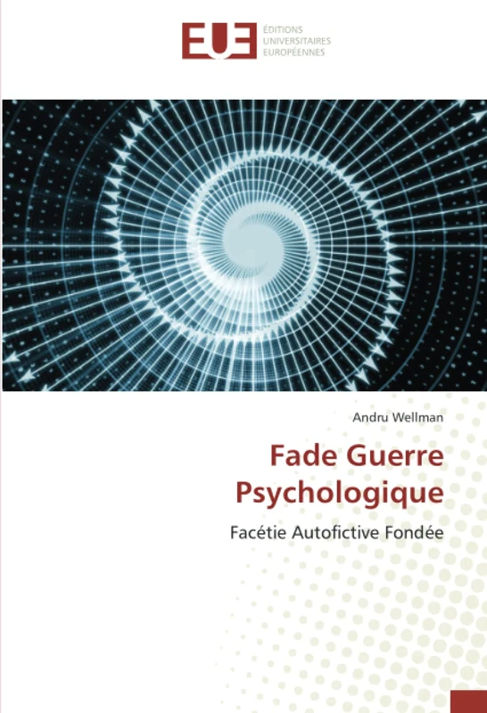 Fade Guerre Psychologique: Facétie Autofictive Fondée - Image 1