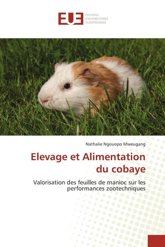 Elevage et Alimentation du cobaye: Valorisation des feuilles de manioc sur les performances zootechniques