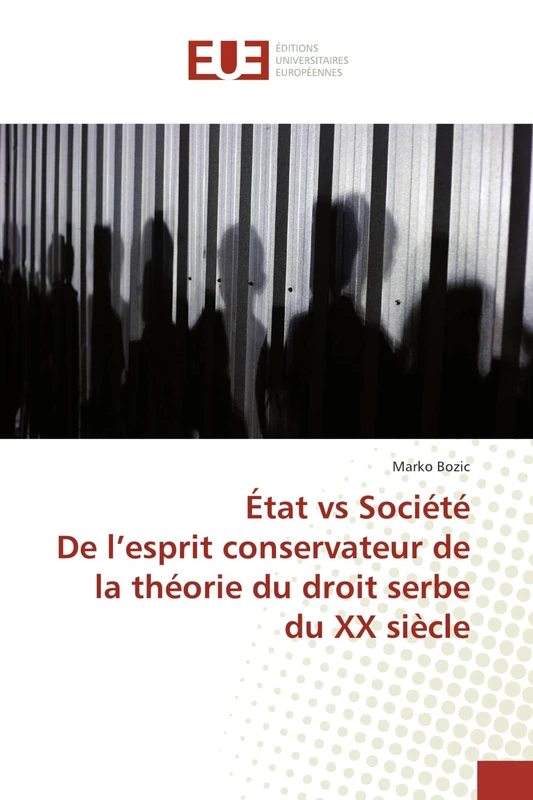 État vs SociétéDe l’esprit conservateur de la théorie du droit serbe du XX siècle - Image 1