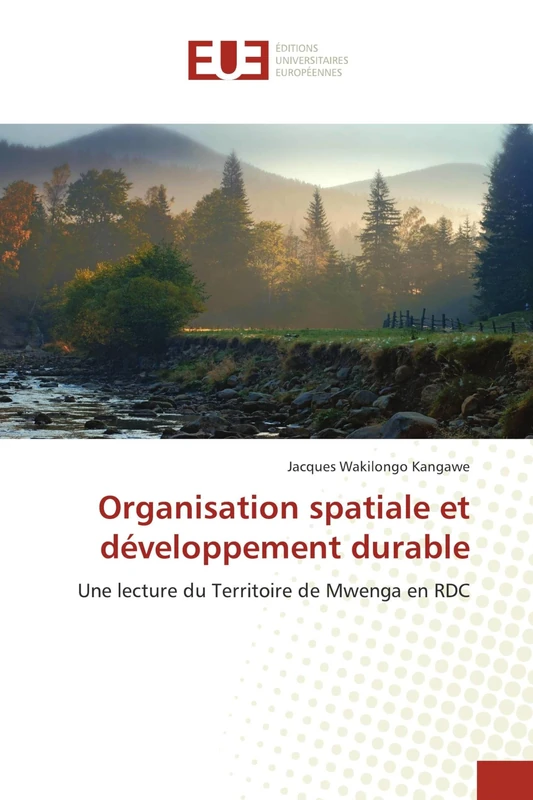 Organisation spatiale et développement durable: Une lecture du Territoire de Mwenga en RDC
