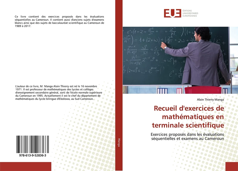 Recueil d'exercices de mathématiques en terminale scientifique: Exercices proposés dans les évaluations séquentielles et examens au Cameroun - Image 1