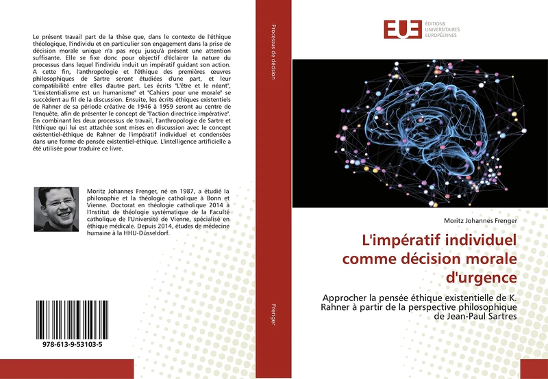 L'impératif individuel comme décision morale d'urgence: Approcher la pensée éthique existentielle de K. Rahner à partir de la perspective philosophique de Jean-Paul Sartres