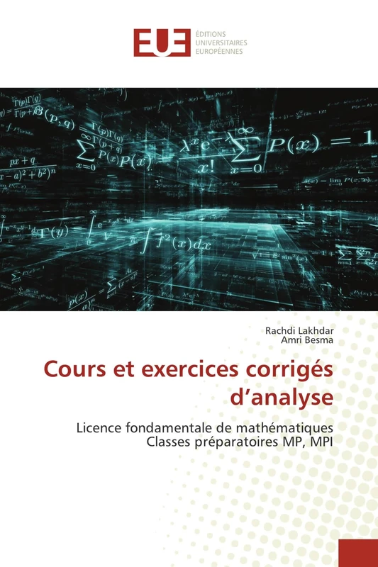 Cours et exercices corrigés d’analyse: Licence fondamentale de mathématiquesClasses préparatoires MP, MPI