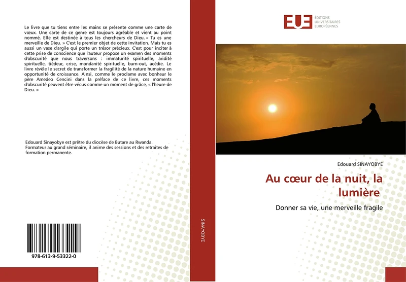 Au cœur de la nuit, la lumière: Donner sa vie, une merveille fragile