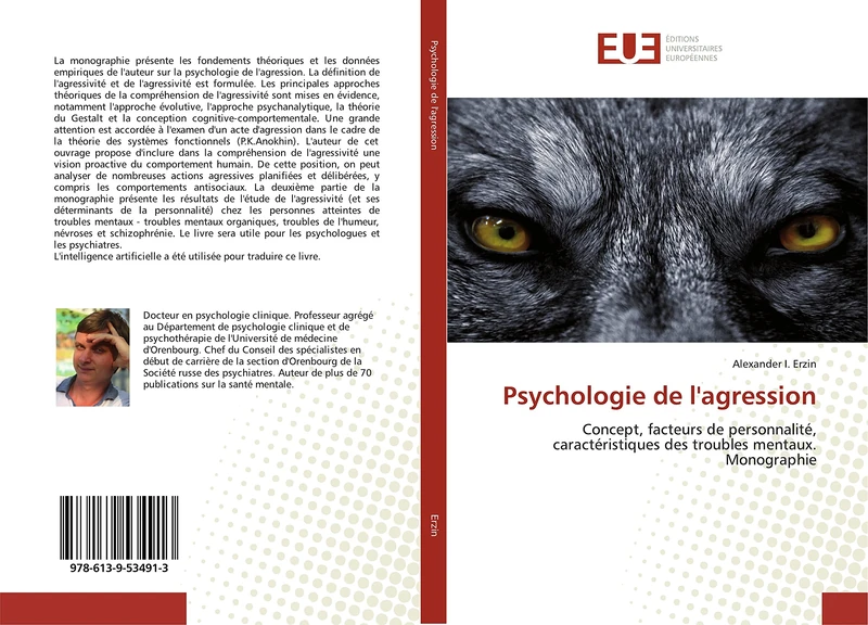 Psychologie de l'agression: Concept, facteurs de personnalité, caractéristiques des troubles mentaux. Monographie