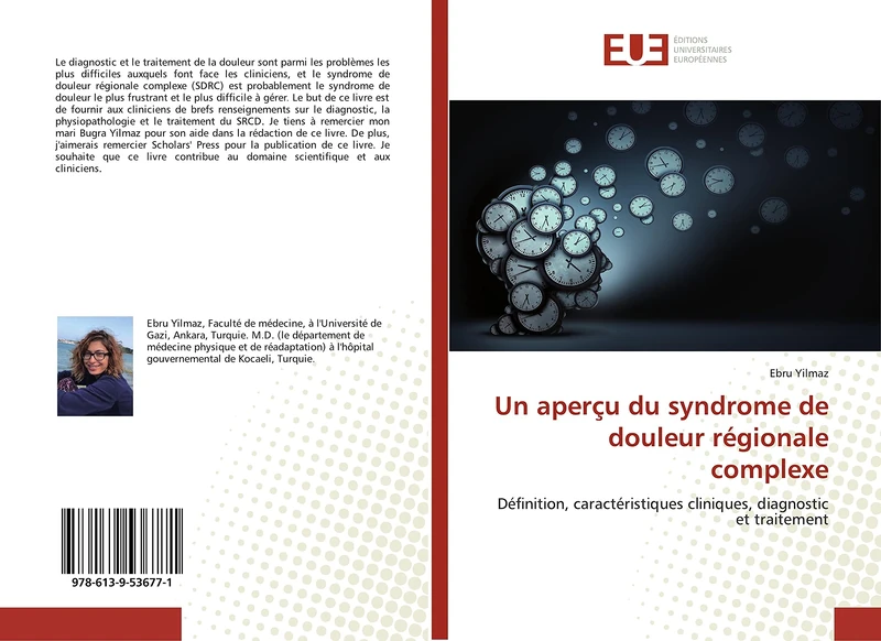 Un aperçu du syndrome de douleur régionale complexe: Définition, caractéristiques cliniques, diagnostic et traitement