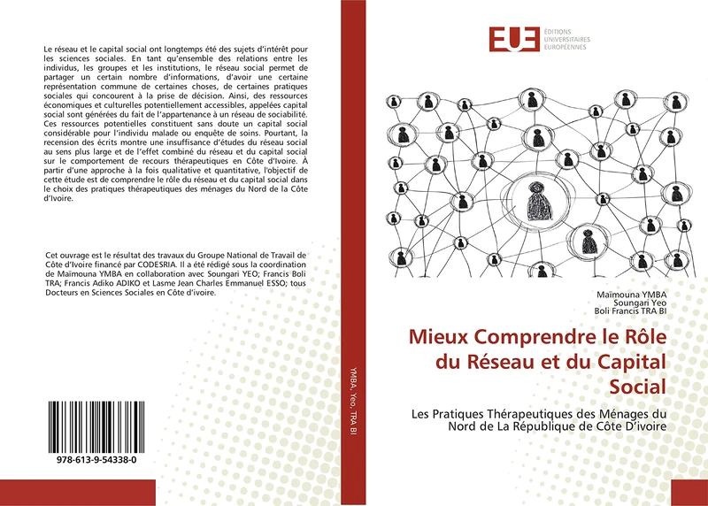 Mieux Comprendre le Rôle du Réseau et du Capital Social: Les Pratiques Thérapeutiques des Ménages du Nord de La République de Côte D’ivoire