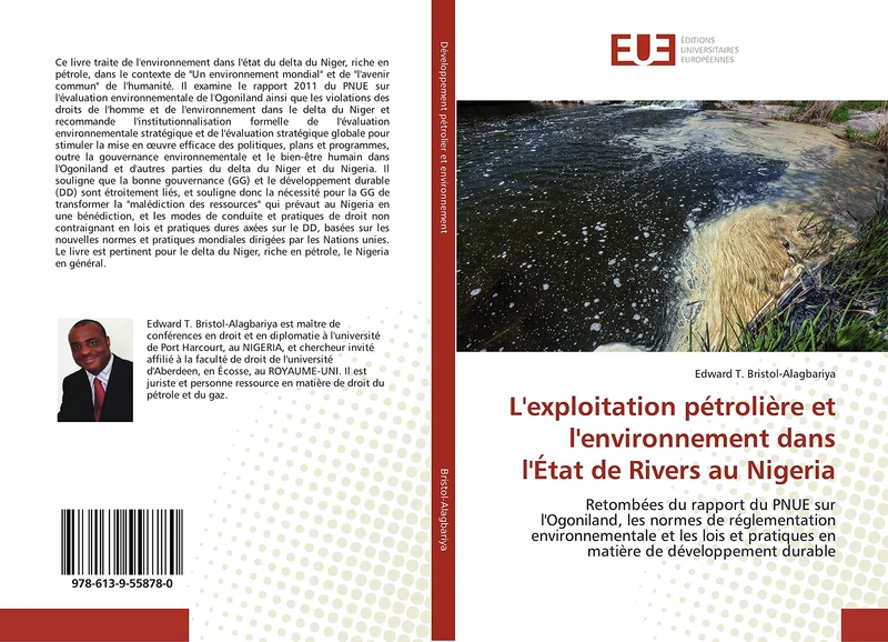 L'exploitation pétrolière et l'environnement dans l'État de Rivers au Nigeria: Retombées du rapport du PNUE sur l'Ogoniland, les normes de réglementation environnementale