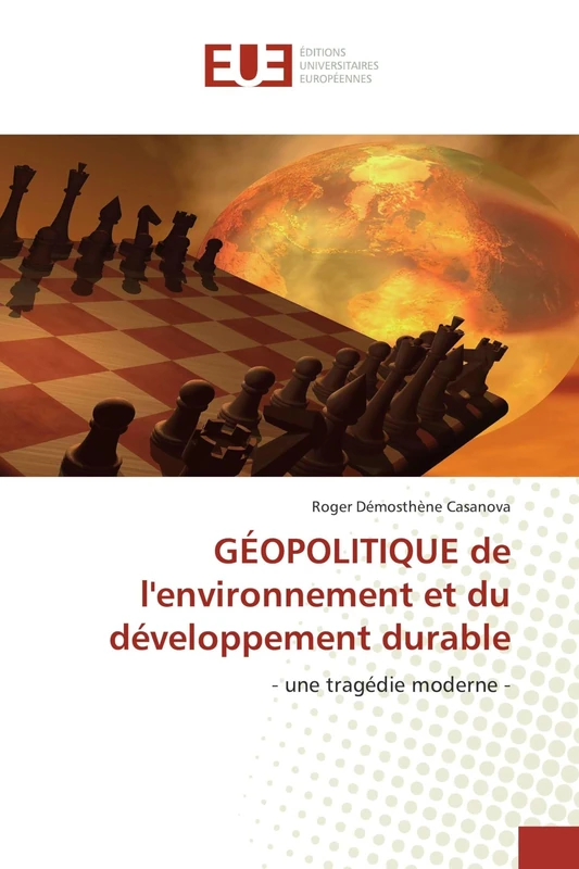 GÉOPOLITIQUE de l'environnement et du développement durable: - une tragédie moderne -