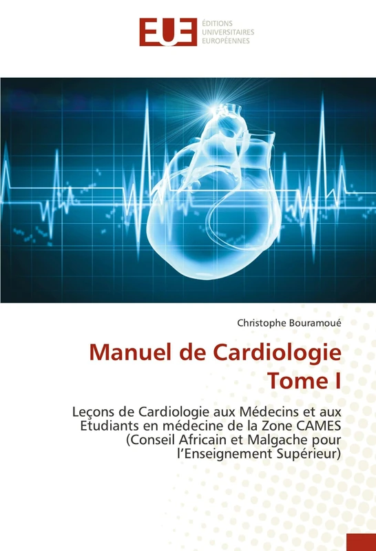Manuel de CardiologieTome I: Leçons de Cardiologie aux Médecins et aux Etudiants en médecine de la Zone CAMES (Conseil Africain et Malgache pour l’Enseignement Supérieur) - Image 1