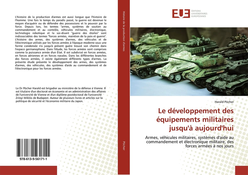 Le développement des équipements militaires jusqu'à aujourd'hui: Armes, véhicules militaires, systèmes d'aide au commandement et électronique militaire, des forces armées à nos jours