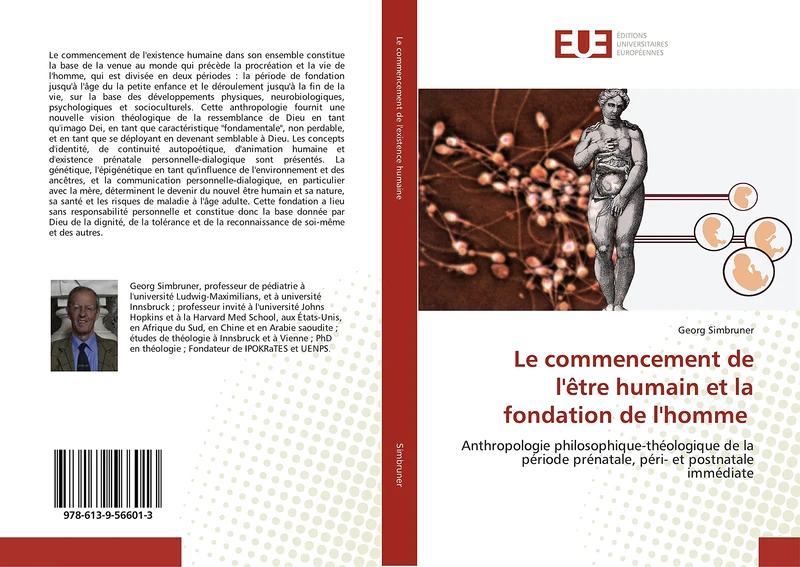 Le commencement de l'être humain et la fondation de l'homme: Anthropologie philosophique-théologique de la période prénatale, péri- et postnatale immédiate