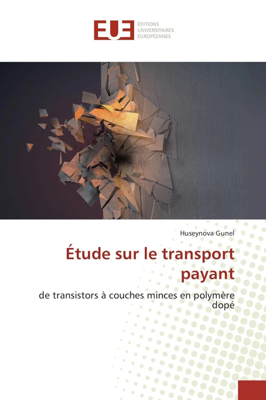 Étude sur le transport payant: de transistors à couches minces en polymère dopé