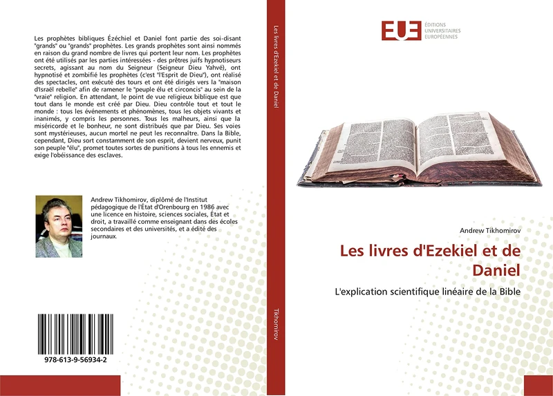 Les livres d'Ezekiel et de Daniel: L'explication scientifique linéaire de la Bible