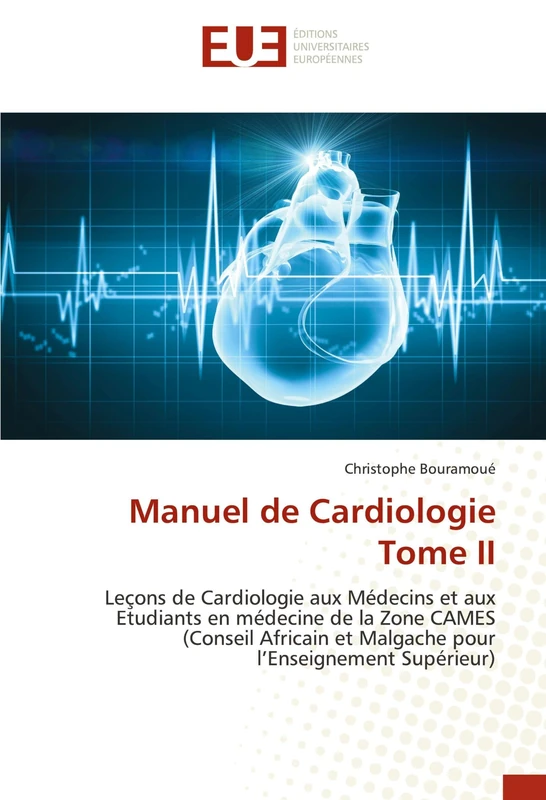 Manuel de Cardiologie Tome II: Leçons de Cardiologie aux Médecins et aux Etudiants en médecine de la Zone CAMES (Conseil Africain et Malgache pour l’Enseignement Supérieur) - Image 1