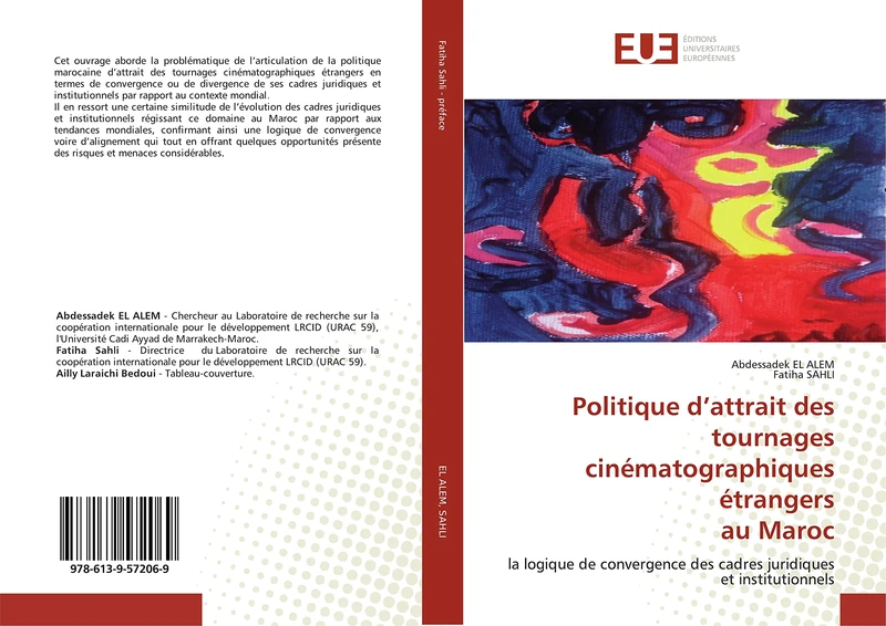 Politique d’attrait des tournages cinématographiques étrangers au Maroc: la logique de convergence des cadres juridiques et institutionnels