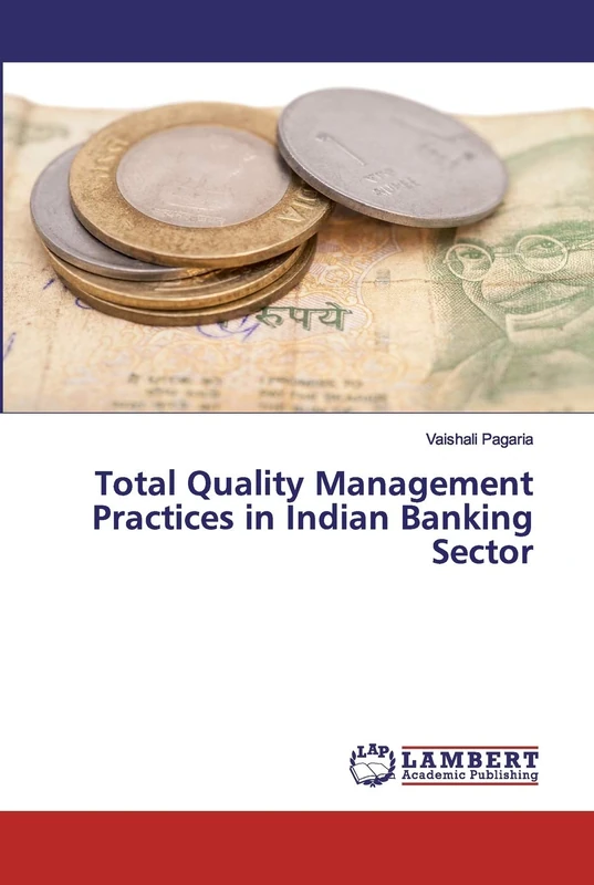 Total Quality Management Practices in Indian Banking Sector