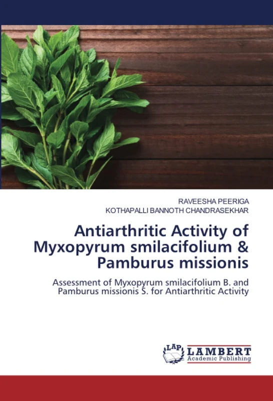 Antiarthritic Activity of Myxopyrum smilacifolium & Pamburus missionis: Assessment of Myxopyrum smilacifolium B. and Pamburus missionis S. for Antiarthritic Activity