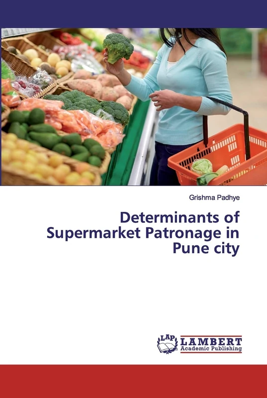 Determinants of Supermarket Patronage in Pune city