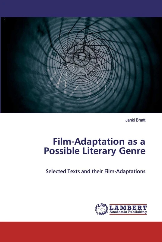 Film-Adaptation as a Possible Literary Genre: Selected Texts and their Film-Adaptations