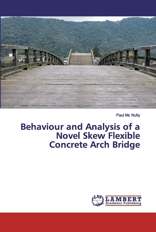 Behaviour and Analysis of a Novel Skew Flexible Concrete Arch Bridge