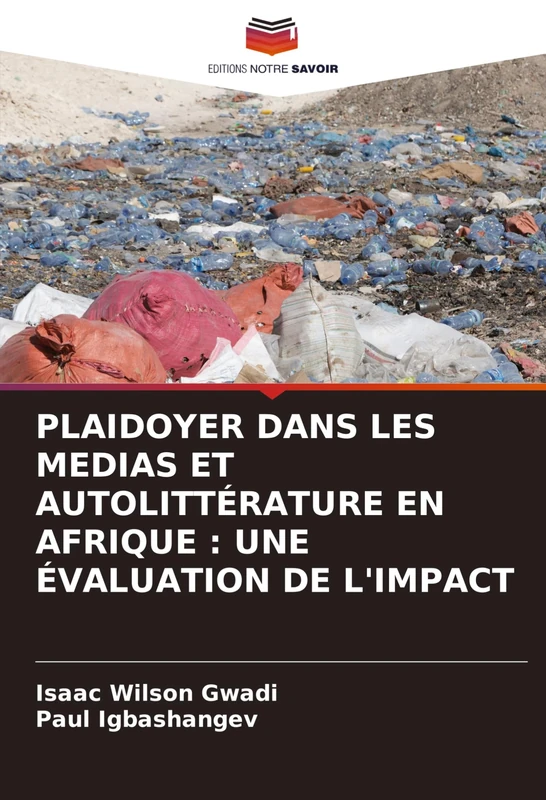 Plaidoyer Dans Les Medias Et Autolittérature En Afrique: Une Évaluation de l'Impact