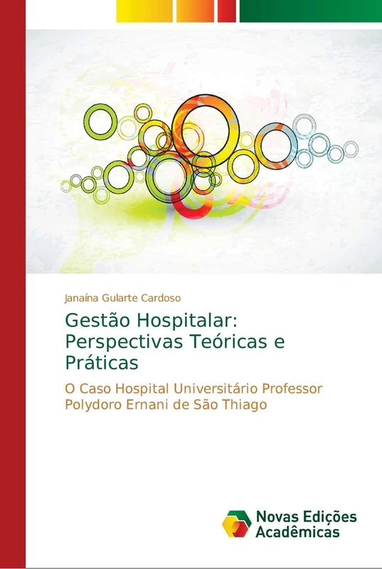 Gestão Hospitalar: Perspectivas Teóricas e Práticas