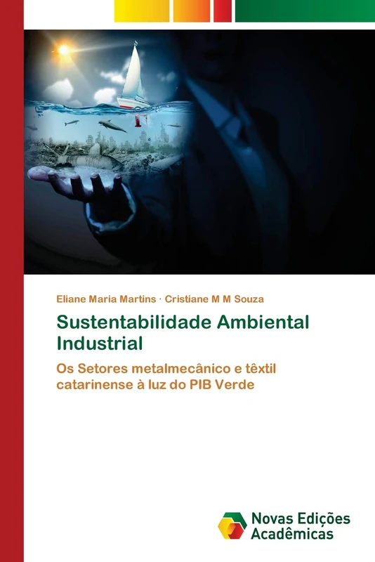 Sustentabilidade Ambiental Industrial: Os Setores metalmecânico e têxtil catarinense à luz do PIB Verde
