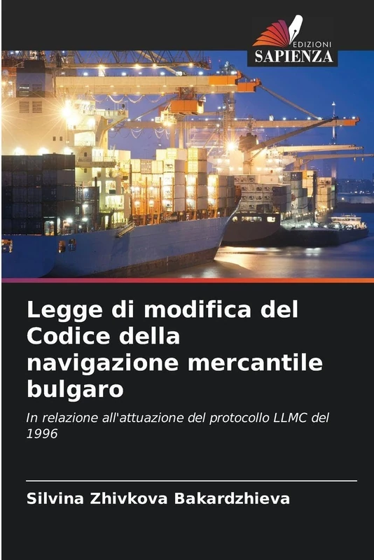 Legge di modifica del Codice della navigazione mercantile bulgaro: In relazione all'attuazione del protocollo LLMC del 1996 - Image 1