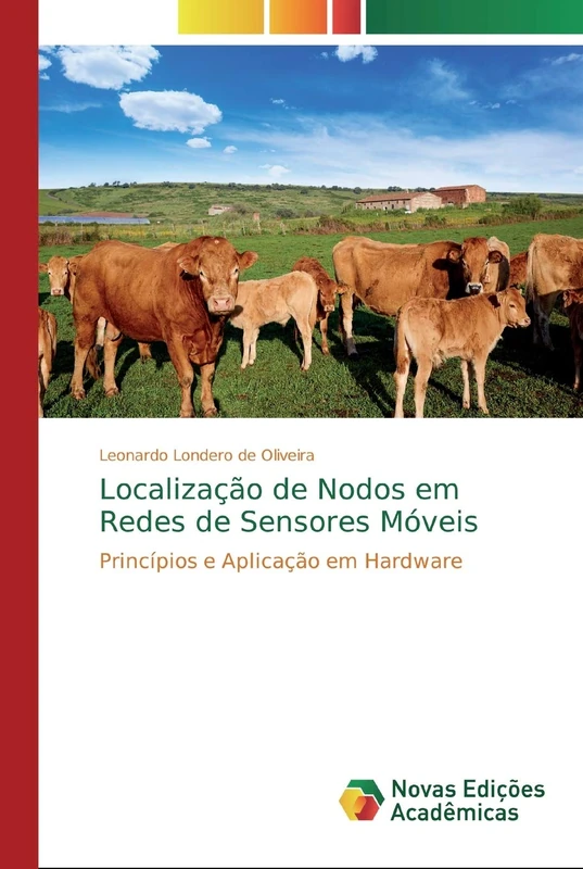 Localização de Nodos em Redes de Sensores Móveis: Princípios e Aplicação em Hardware