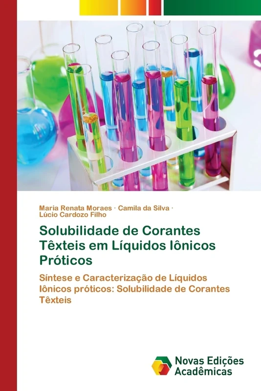 Solubilidade de Corantes Têxteis em Líquidos Iônicos Próticos: Síntese e Caracterização de Líquidos Iônicos próticos: Solubilidade de Corantes Têxteis
