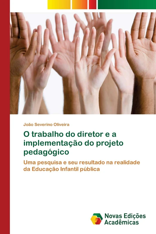 O trabalho do diretor e a implementação do projeto pedagógico: Uma pesquisa e seu resultado na realidade da Educação Infantil pública