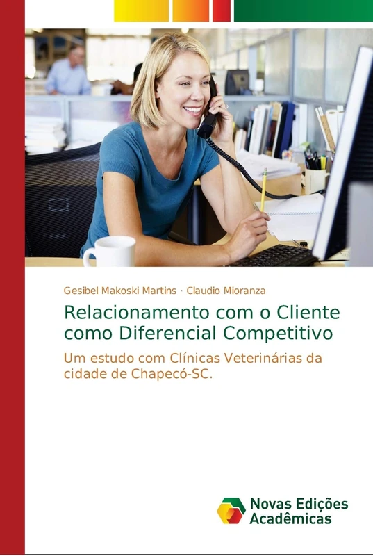 Relacionamento com o Cliente como Diferencial Competitivo: Um estudo com Clínicas Veterinárias da cidade de Chapecó-SC