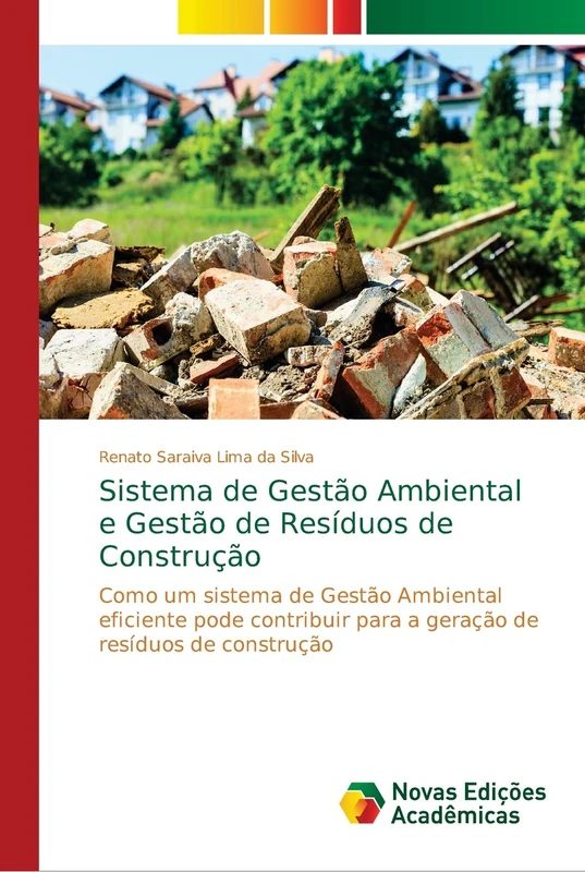 Sistema de Gestão Ambiental e Gestão de Resíduos de Construção: Como um sistema de Gestão Ambiental eficiente pode contribuir para a geração de resíduos de construção - Image 1