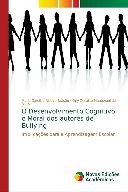 O Desenvolvimento Cognitivo e Moral dos autores de Bullying: Implicações para a Aprendizagem Escolar