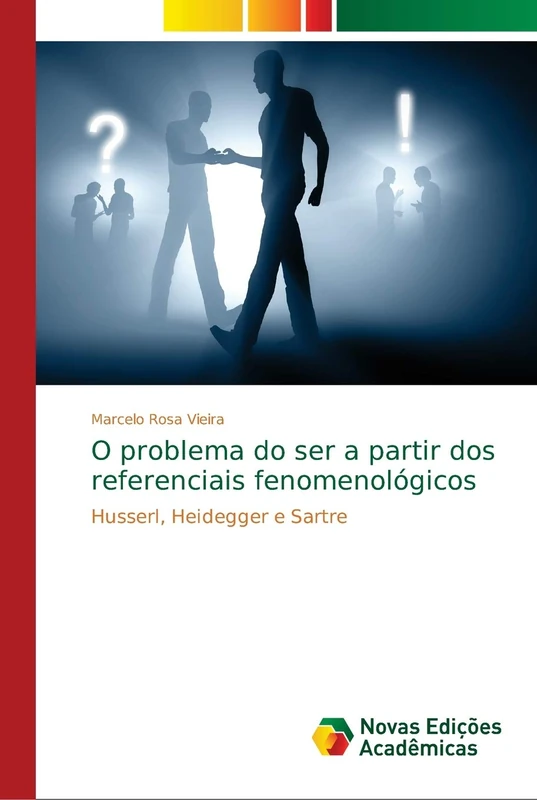 O problema do ser a partir dos referenciais fenomenológicos: Husserl, Heidegger e Sartre - Image 1