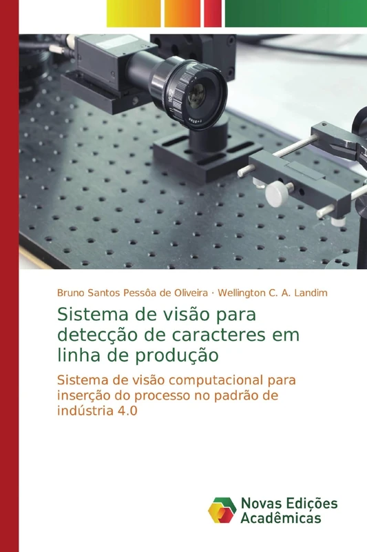 Sistema de visão para detecção de caracteres em linha de produção: Sistema de visão computacional para inserção do processo no padrão de indústria 4.0 - Image 1